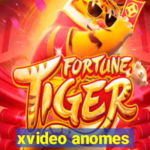 xvideo anomes